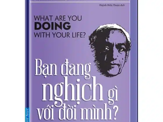 Review "Bạn Đang Nghịch Gì Với Đời Mình?": Lời Giải Cho Mọi Xung Đột Nội Tâm