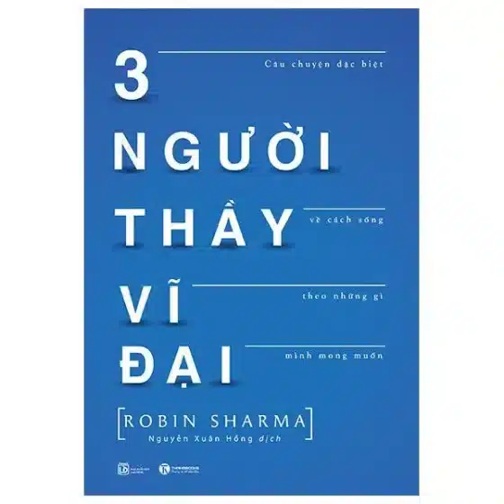 Review Sách "3 Người Thầy Vĩ Đại": Hành Trình & 3 Bài Học Vàng