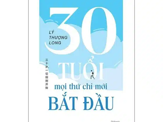 Review Sách "30 Tuổi - Mọi Thứ Chỉ Mới Bắt Đầu": Đừng Đọc Nếu Chưa Sẵn Sàng Thay Đổi!
