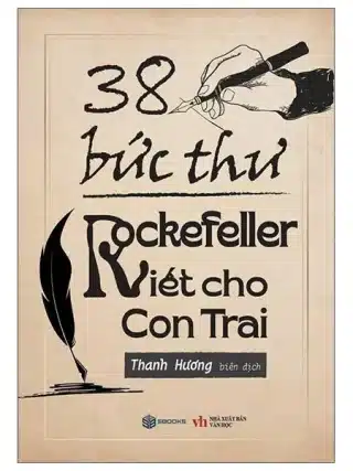 Review Sách "38 Bức Thư Rockefeller Viết Cho Con Trai": 9 Bài Học Vàng Về Kinh Doanh & Cuộc Sống