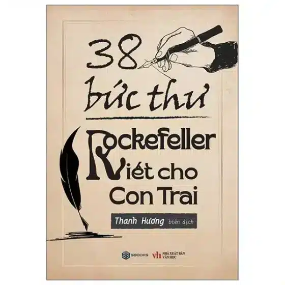 Review Sách "38 Bức Thư Rockefeller Viết Cho Con Trai": 9 Bài Học Vàng Về Kinh Doanh & Cuộc Sống