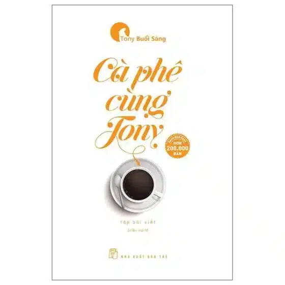 Review Sách Cà Phê Cùng Tony (2024): 10 Bài Học Thay Đổi Tư Duy