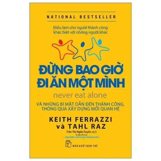 Review Sách Đừng Bao Giờ Đi Ăn Một Mình: Mở Khóa Sức Mạnh Kết Nối Đích Thực