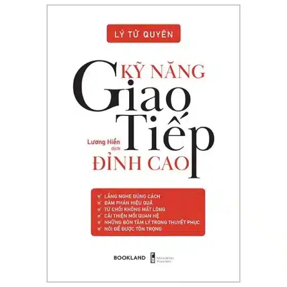 Review Sách "Kỹ Năng Giao Tiếp Đỉnh Cao": Mở Khóa Bí Mật Giao Tiếp Tự Tin Cùng Lý Tử Quyên