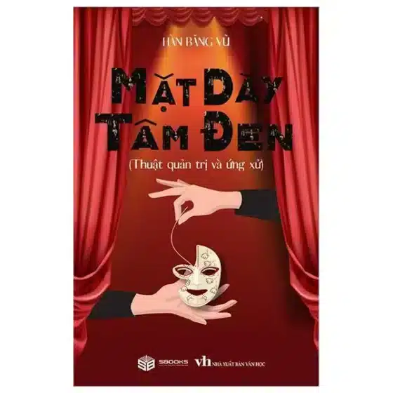 Review Sách Mặt Dày Tâm Đen: Nghệ Thuật Thành Công Hay Con Dao Hai Lưỡi?