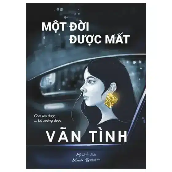 Review Sách "Một Đời Được Mất": Can Đảm Buông Bỏ Để Bình Thản Được Yêu