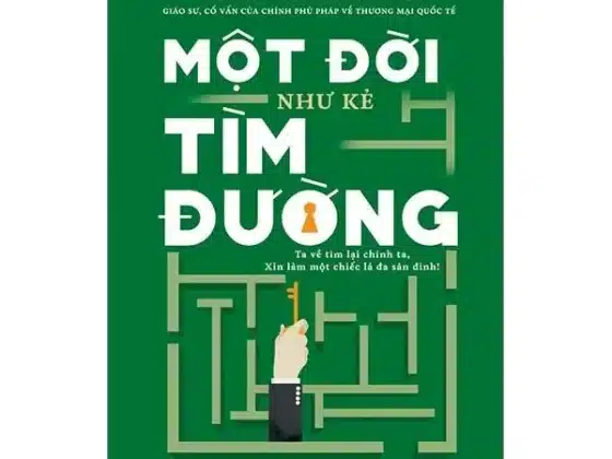 Review Sách 'Một Đời Như Kẻ Tìm Đường'